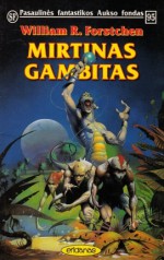 Mirtinas gambitas - William R. Forstchen, Irmina Domeikienė