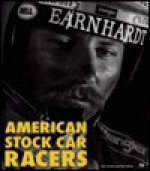 American Stock Car Racers: Portraits of NASCAR Greats - Don Hunter, Ben White