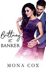 Brittney Vs. Banker - Mona Cox, Alexis Angel