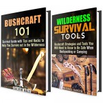 Bushcraft Survival Box Set: Wilderness Survival Guide with Hacks, Tips and Tools to Keep You Safe (IMAGES INCLUDED) (Prepper's Guide) - Calvin Hale, Michael Hansen