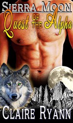 Quest of the Alpha (Sierra Moon Book 1) - Claire Ryann