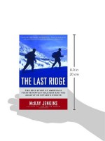 The Last Ridge: The Epic Story of America's First Mountain Soldiers and the Assault on Hitler's Europe - Mckay Jenkins