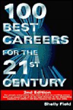 100 Best Careers for the 21st Century - Shelly Field