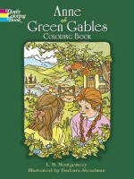 Anne of Green Gables Coloring Book (Dover Classic Stories Coloring Book) - L. M. Montgomery, Barbara Steadman, Coloring Books