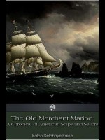 The Old Merchant Marine - Ralph Delahaye Paine