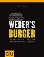 Weber's Burger (Weber Grillen) (German Edition) - Jamie Purviance