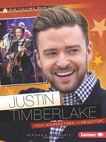 Justin Timberlake: From Mouseketeer to Megastar (Pop Culture Bios) - Heather E. Schwartz