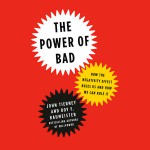 The Power of Bad - John Tierney, Roy F. Baumeister