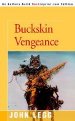 Buckskin Vengeance - John Legg