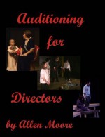 Auditioning For Directors - Allen Moore, Jessica Whitmore