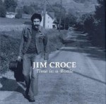 Jim Croce - Time in a Bottle - Ingrid Croce, Jim Croce