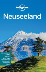 Lonely Planet Reiseführer Neuseeland (German Edition) - Charles Rawling-Way, Brett Atkinson, Sarah Bennett, Lee Slater