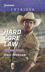 Hard Core Law (Texas Rangers: Elite Troop) - Angi Morgan