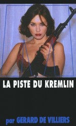 SAS 137 La piste du Kremlin (French Edition) - Gérard de Villiers