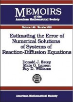 Estimating the Error of Numerical Solutions of Systems of Reaction-Diffusion - Donald J. Estep, Roy D. Williams