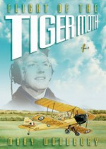 Flight of the Tiger Moth - Mary Woodbury