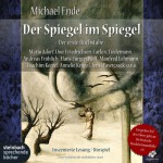 Der Spiegel im Spiegel. Der erste Buchstabe. Die erste Staffel: Inszenierte Lesung mit viel Musik und prominenten Sprechern. 2 CDs - Michael Ende, mediabühne Hamburg, Mario Adorf, Andreas Fröhlich, Oliver Rohrbeck, Joachim Kerzel, Jens Wawrczeck, u.a.