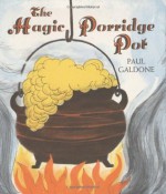 The Magic Porridge Pot - Paul Galdone