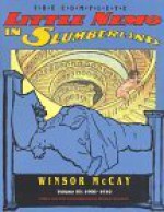 The Complete Little Nemo in Slumberland, Vol. 3: 1908-1910 - Winsor McCay