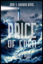 Price Of Eden: Aquarius Rising Book 3 (Volume 3) - Brian Burt