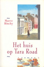 Het huis op Tara Road - Maeve Binchy, Annet Mons