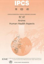 Arsine: Human Health Aspects (Concise International Chemical Assessment Documents) - IPCS, Lawrence Fishbein