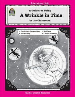 A Guide for Using A Wrinkle in Time in the Classroom (Literature Units) - John Carratello, Patty Carratello, Theresa Wright