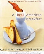 A Real American Breakfast: The Best Meal of the Day, Any Time of the Day - Cheryl Alters Jamison, Bill Jamison