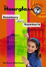 Rosemary Meets Rosemarie - Barbara Robertson, Winslow Press