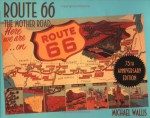 Route 66: The Mother Road - Michael Wallis