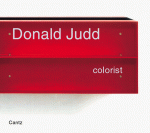 Donald Judd Colorist - William Agee, Donald Judd