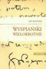 Wyspiański wielokrotnie - Jan Błoński