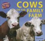 Cows on the Family Farm - Chana Stiefel