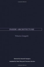 Inside Architecture - Vittorio Gregotti