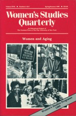 Women and Aging (Women's Studies Quarterly, Volume 17, Numbers 1 & 2, Spring/Summer 1989) - Nancy Porter, Jo Gillikin