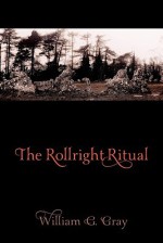 The Rollright Ritual - William G. Gray