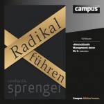 Radikal führen - Reinhard K. Sprenger, Helge Heynold, Andreas Liebethal, Campus Verlag