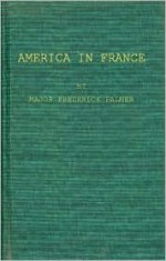 America In France - Frederick Palmer