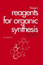 Fiesers' Reagents for Organic Synthesis - Tse-Lok Ho