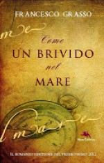 Come un brivido nel mare - Francesco Grasso