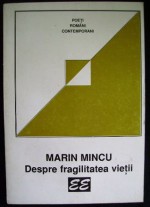 Despre fragilitatea vieții - Marin Mincu, Valentin F. Mihăescu