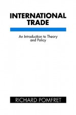 International Trade: An Introduction to Theory and Policy - Richard Pomfret