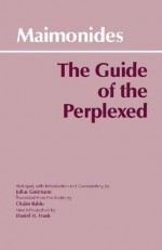 The Guide of the Perplexed - Moses Maimonide, Chaim Rabin, Julius Guttmann, Daniel H. Frank