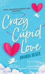 Crazy Cupid Love - Amanda Heger