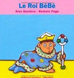 Le roi BéBé - Alex Sanders, Romain Page