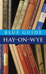 Blue Guide Hay-on-Wye - Robin Saikia