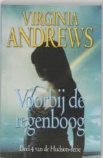 Voorbij de regenboog (Hudson #4 ) - V.C. Andrews, V.C. Andrews, Parma van Loon