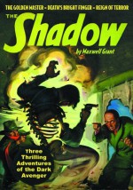 The Shadow Vol. 75: The Golden Master; Death's Bright Finger & Reign of Terror - Maxwell Grant, Walter B. Gibson, Theodore Tinsley, Bruce Elliot, Will Murry