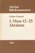 1. Mose 12-25: Abraham - Walther Zimmerli