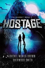 Hostage (The Change Book 2) - Rachel Manija Brown, Sherwood Smith